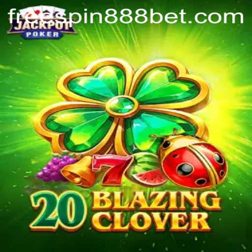 Experience the Thrills of 20BlazingClover: A Journey into Casino Entertainment with FREESPIN888 Bet