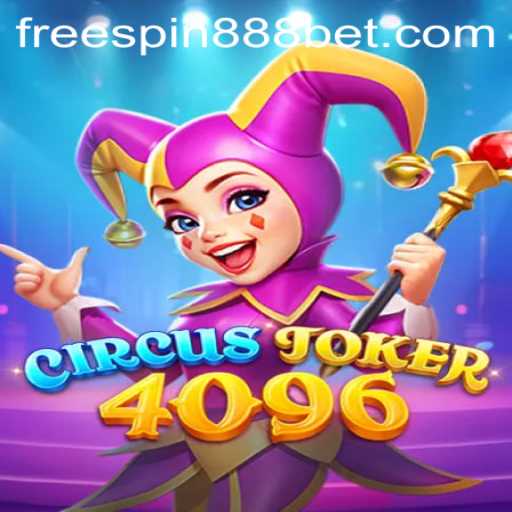 Discover the Thrills of CircusJoker4096 with FREESPIN888 Bet